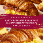 Croissant Breakfast Sandwiches Recipe