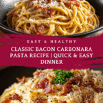 Classic Bacon Carbonara Pasta (Quick & Easy) Recipe