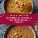Mexican Pinto Bean Soup | Easy Stew Recipe